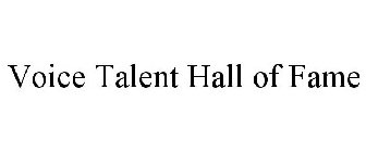 VOICE TALENT HALL OF FAME