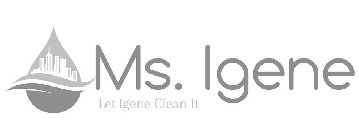 MS. IGENE LET IGENE CLEAN IT