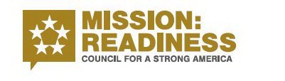 MISSION: READINESS COUNCIL FOR A STRONG AMERICA
