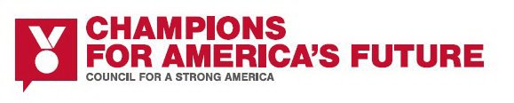 CHAMPIONS FOR AMERICA'S FUTURE COUNCIL FOR A STRONG AMERICA