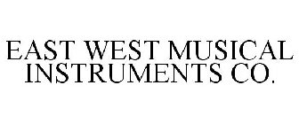 EAST WEST MUSICAL INSTRUMENTS CO.