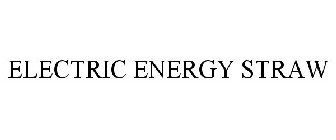 ELECTRIC ENERGY STRAWS
