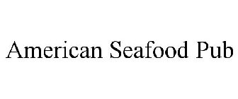 AMERICAN SEAFOOD PUB