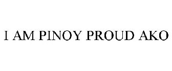 I AM PINOY PROUD AKO