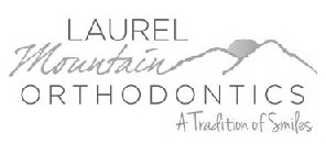 LAUREL MOUNTAIN ORTHODONTICS A TRADITION OF SMILES