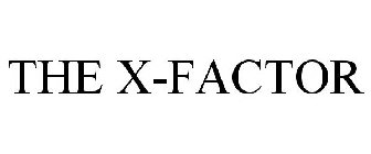 THE X-FACTOR