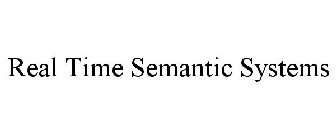 REAL TIME SEMANTIC SYSTEMS