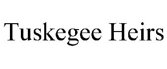 TUSKEGEE HEIRS