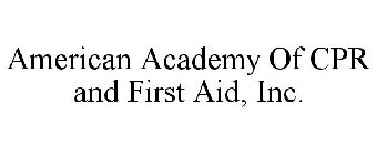 AMERICAN ACADEMY OF CPR AND FIRST AID, INC.