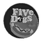 FIVE DOGS