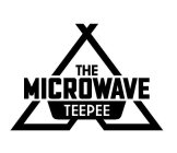 THE MICROWAVE TEEPEE