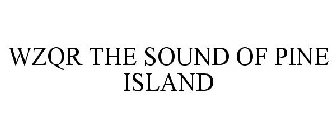 WZQR THE SOUND OF PINE ISLAND