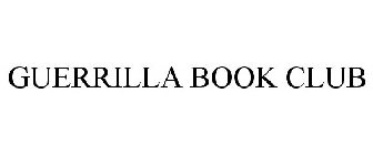 GUERRILLA BOOK CLUB