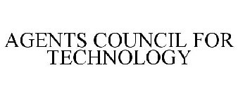 AGENTS COUNCIL FOR TECHNOLOGY