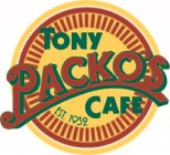 TONY PACKO'S CAFE EST. 1932