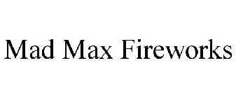 MAD MAX FIREWORKS