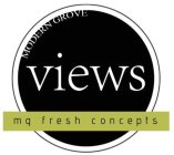 MODERN GROVE VIEWS MG FRESH CONCEPTS
