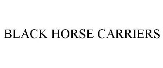BLACK HORSE CARRIERS, INC
