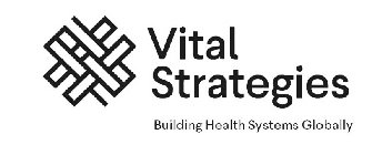 VITAL STRATEGIES BUILDING HEALTH SYSTEMS GLOBALLY