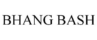 BHANG BASH