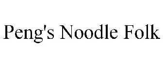 PENG'S NOODLE FOLK