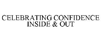 CELEBRATING CONFIDENCE INSIDE & OUT