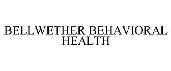 BELLWETHER BEHAVIORAL HEALTH