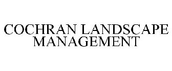 COCHRAN LANDSCAPE MANAGEMENT