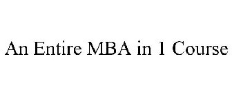 AN ENTIRE MBA IN 1 COURSE