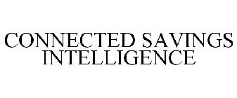 CONNECTED SAVINGS INTELLIGENCE