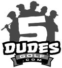 5 DUDES GOLF .COM