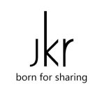 JKR BORN FOR SHARING