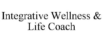 INTEGRATIVE WELLNESS & LIFE COACH