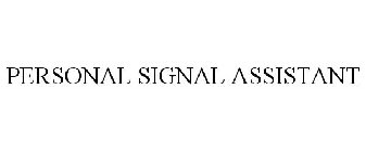 PERSONAL SIGNAL ASSISTANT
