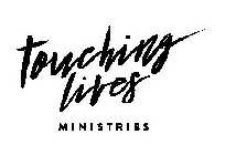 TOUCHING LIVES MINISTRIES