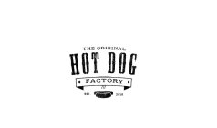 THE ORIGINAL HOT DOG FACTORY EST. 2010