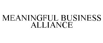 MEANINGFUL BUSINESS ALLIANCE