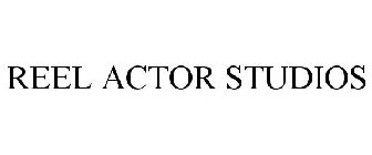 REEL ACTOR STUDIOS