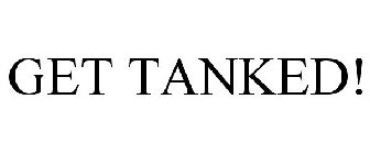 GET TANKED!