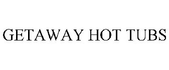 GETAWAY HOT TUBS