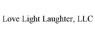 LOVE LIGHT LAUGHTER, LLC