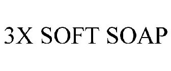 3X SOFT SOAP