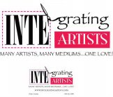 INTEGRATING ARTISTS. MANY ARTISTS, MANY MEDIUMS....ONE LOVE!