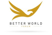 BETTER WORLD FORUM