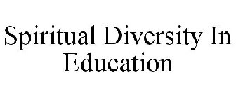 SPIRITUAL DIVERSITY IN EDUCATION