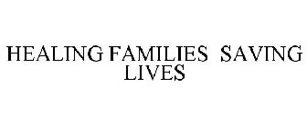 HEALING FAMILIES SAVING LIVES
