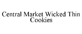 CENTRAL MARKET WICKED THIN COOKIES