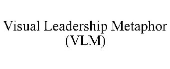 VISUAL LEADERSHIP METAPHOR (VLM)