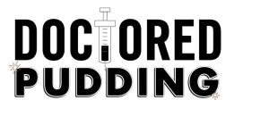 DOCTORED PUDDING