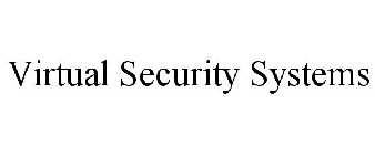 VIRTUAL SECURITY SYSTEMS